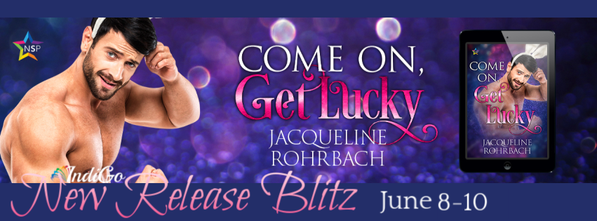 Book Blitz – Giveaway & Excerpt: Come On, Get Lucky, Jacqueline ...