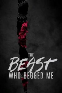The Beast Who Begged Me Resized